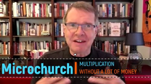 Microchurch: How to Multiply Without a Lot of Money